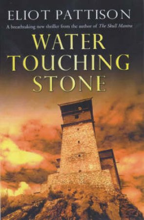 Water Touching Stone by Eliot Pattison