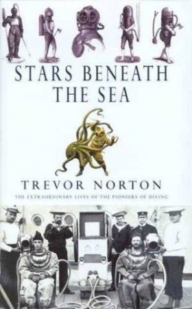 Stars Beneath The Sea by Trevor Norton