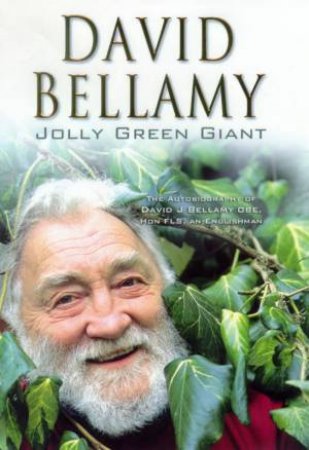 David Bellamy: Jolly Green Giant by David Bellamy