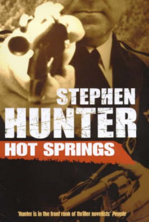 Hot Springs by Stephen Hunter