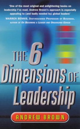 The 6 Dimensions Of Leadership by Andrew Brown