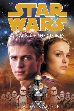 Star Wars: Episode II: Attack Of The Clones by R A Salvatore