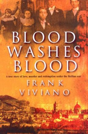 Blood Washes Blood by Frank Viviano