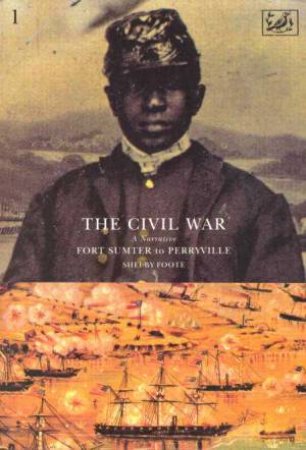 Fort Sumter To Perryville by Shelby Foote