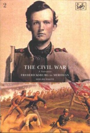 Fredericksburg To Meridian by Shelby Foote