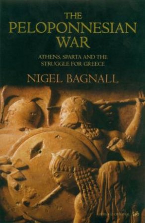 The Peloponnesian War by Nigel Bagnall