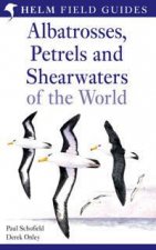 Albatrosses Petrels And Shearwaters Of The World