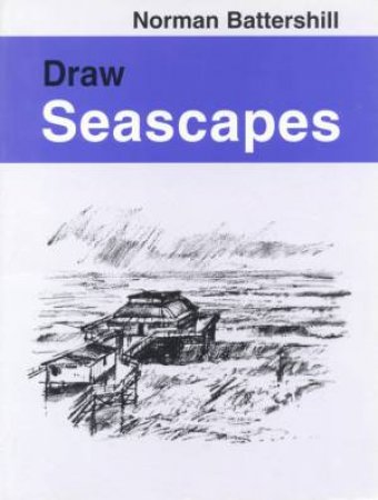 Draw Seascapes by Norman Battershill