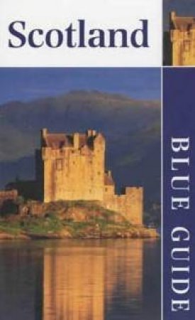 Blue Guide: Scotland - 12 ed by Elspeth Wills