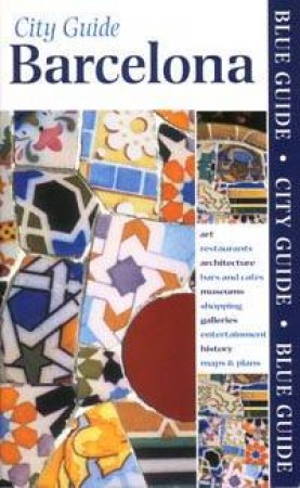 Blue Guide: Barcelona City Guide - 2 ed by Annie Bennett