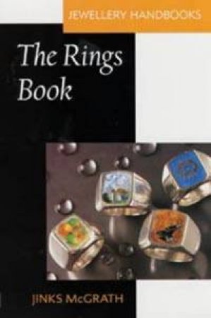 Jewellery Handbooks: The Rings Book by Jinks McGrath