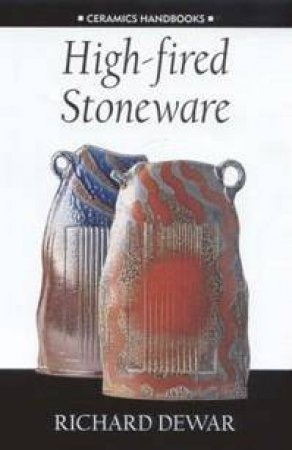 Ceramics Handbooks: Stoneware by Richard Dewar