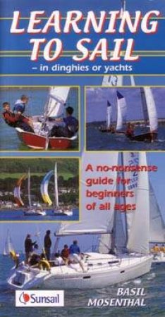 Learning To Sail In Dinghies Or Yachts by Basil Mosenthal