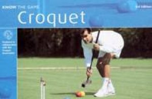 Know The Game: Croquet by Various