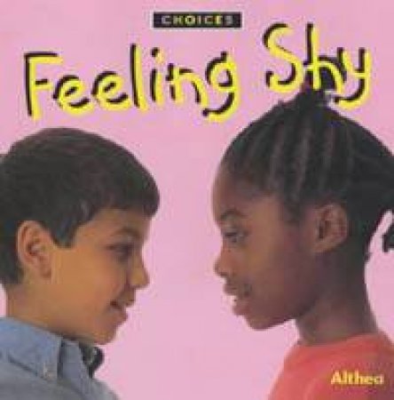 Choices: Feeling Shy by Althea Braithwaite