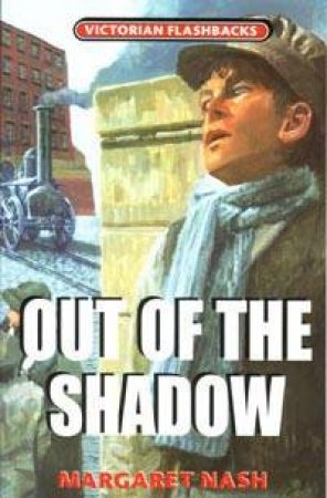 Victorian Flashbacks: Out Of The Shadow by Margaret Nash