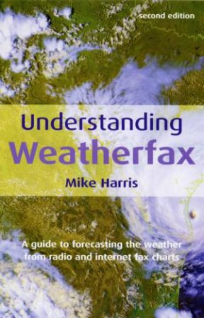 Understanding Weatherfax by Mike Harris