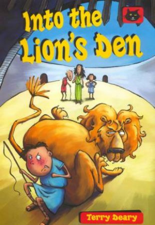 Black Cats: Into The Lion's Den by Terry Deary