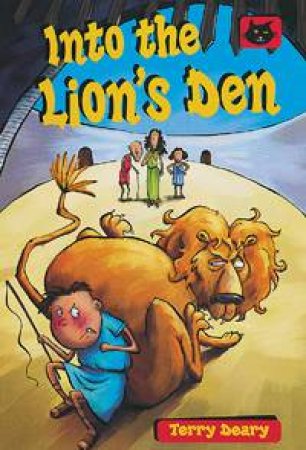 Black Cats: Into The Lion's Den by Terry Deary