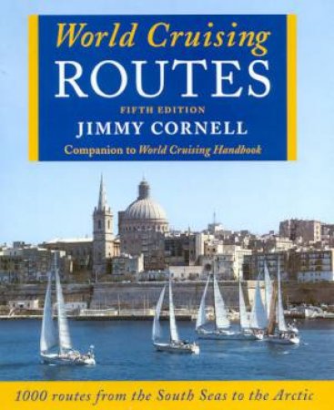 World Cruising Routes by Jimmy Cornell