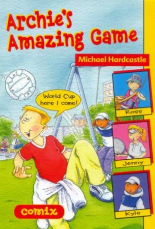 Comix: Archie's Amazing Game by Michael Hardcastle