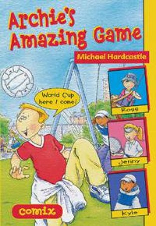 Comix: Archie's Amazing Game by Michael Hardcastle