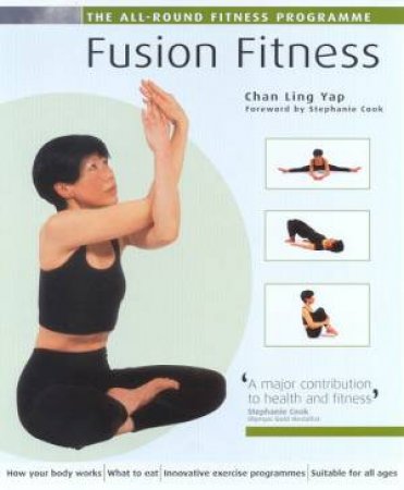 Fusion Fitness: The All-Round Fitness Programme by Chan Ling Yap