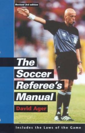 The Soccer Referee's Manual by David Ager