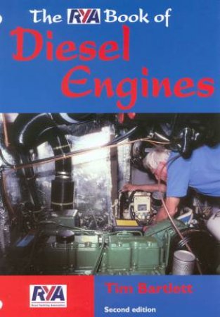 The RYA Book Of Diesel Engines by Tim Bartlett