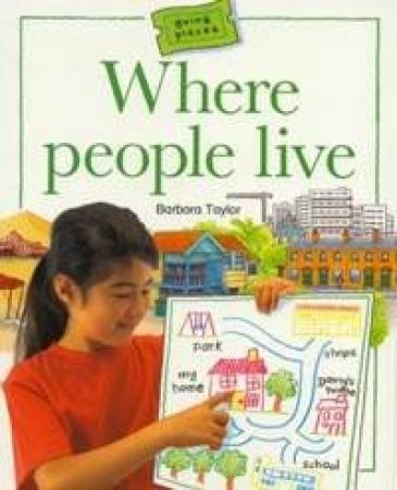 Going Places: Where People Live by Barbara Taylor