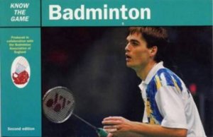 Know The Game: Badminton by Various