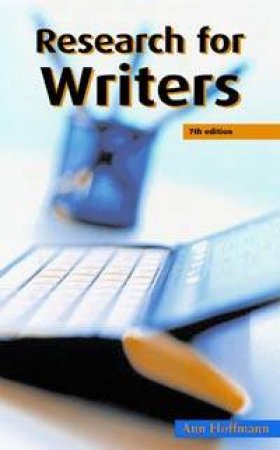 Research For Writers by Ann Hoffmann