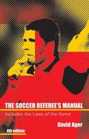 The Soccer Referee's Manual by David Ager