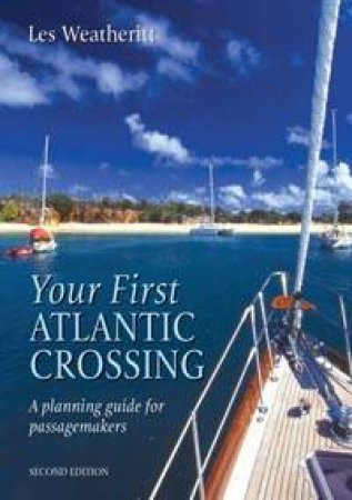 Your First Atlantic Crossing by Les Weatheritt