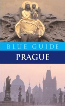 Blue Guides: Prague by Jasper Tilbury