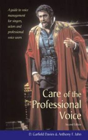 Care Of The Professional Voice - 2 Ed by Jahn Davies