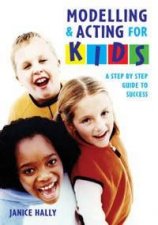 Modelling And Acting For Kids