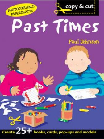 Copy & Cut: Past Times by Paul Johnson