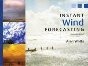 Instant Wind Forecasting - 2 Ed by Alan Watts