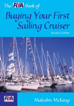 Buying Your First Sailing Cruiser by Malcolm McKeag