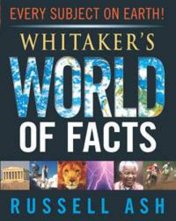 Whitaker's World Of Facts by Russell Ash