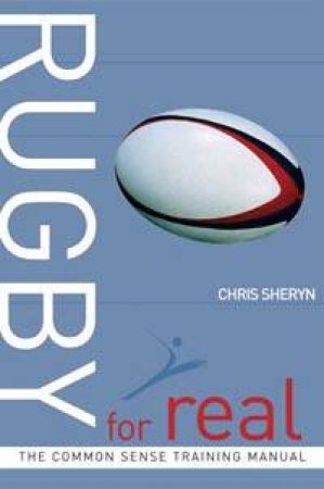 Rugby For Real by Sheryn Chris