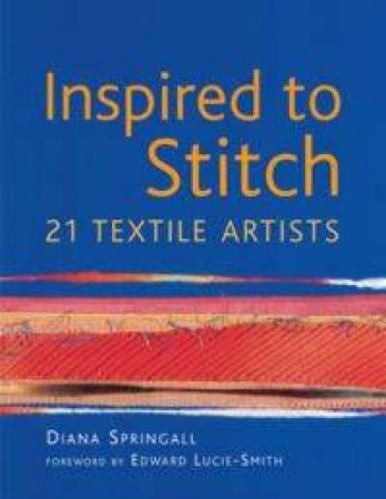 Inspired To Stitch by Diana Springall