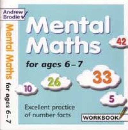 Mental Maths For Ages 6-7 by Andrew Brodie