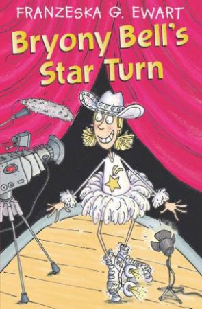 Bryony Bell's Star Turn by Franzeska Ewart