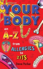 Your Body An AZ  From Allergies To Zits