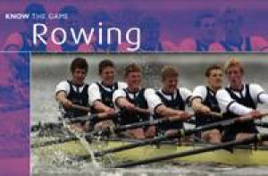 Know The Game: Rowing by Unknown