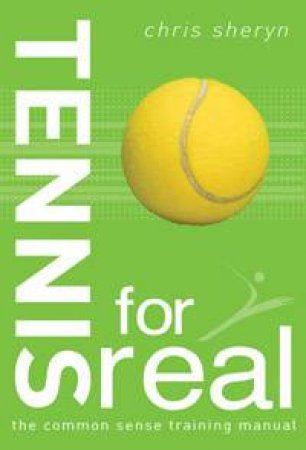 Tennis For Real by Chris Sheryn