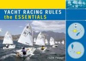 Yacht Racing Rules: The Essentials by Henk Plaatje