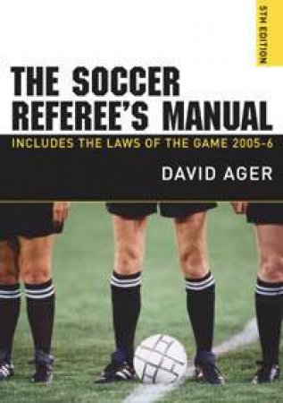 Soccer Referee's Manual by David Ager